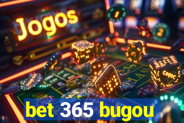 bet 365 bugou